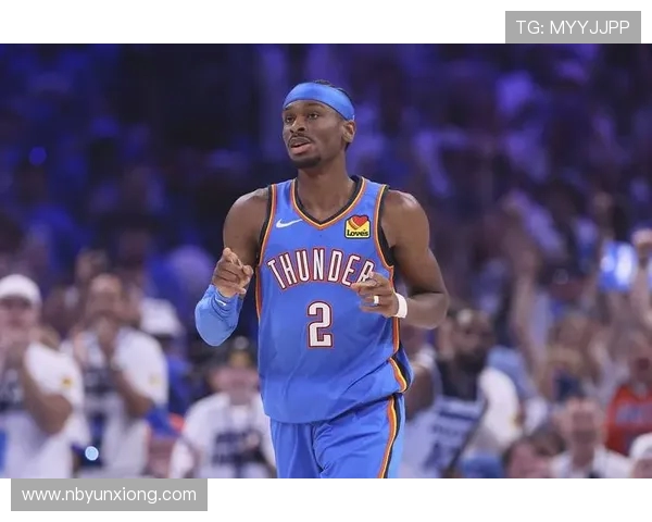 谢伊吉尔杰斯亚历山大引领雷霆新核心展望未来赛季潜力与球队前景